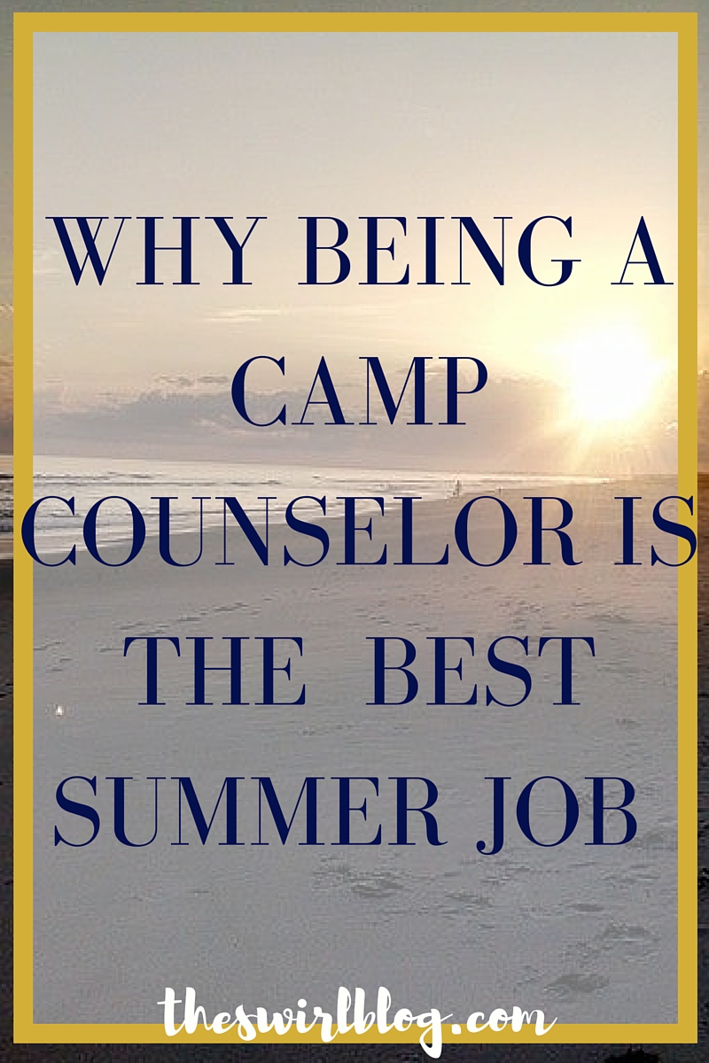 Why Being a Camp Counselor is the Best Summer Job EVER