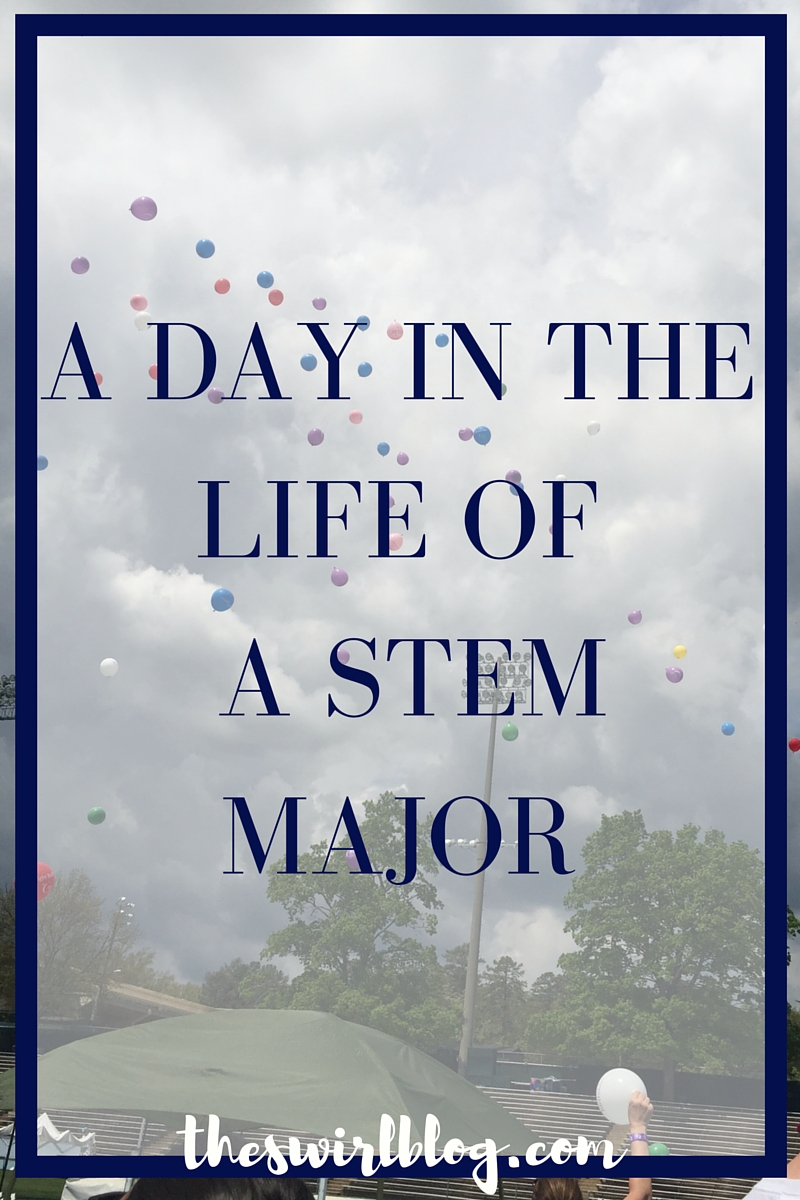 A Day in the Life of A STEM Major