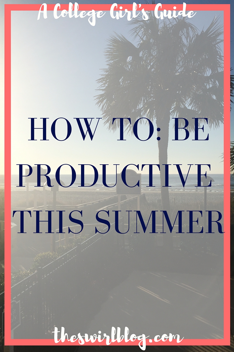 How to Be Productive This Summer