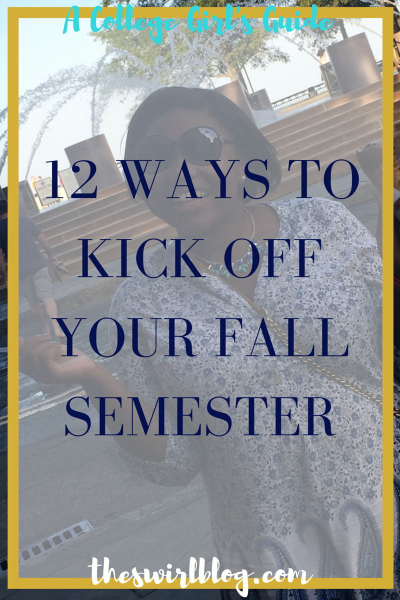 12 Ways to Kick Off Your Fall Semester