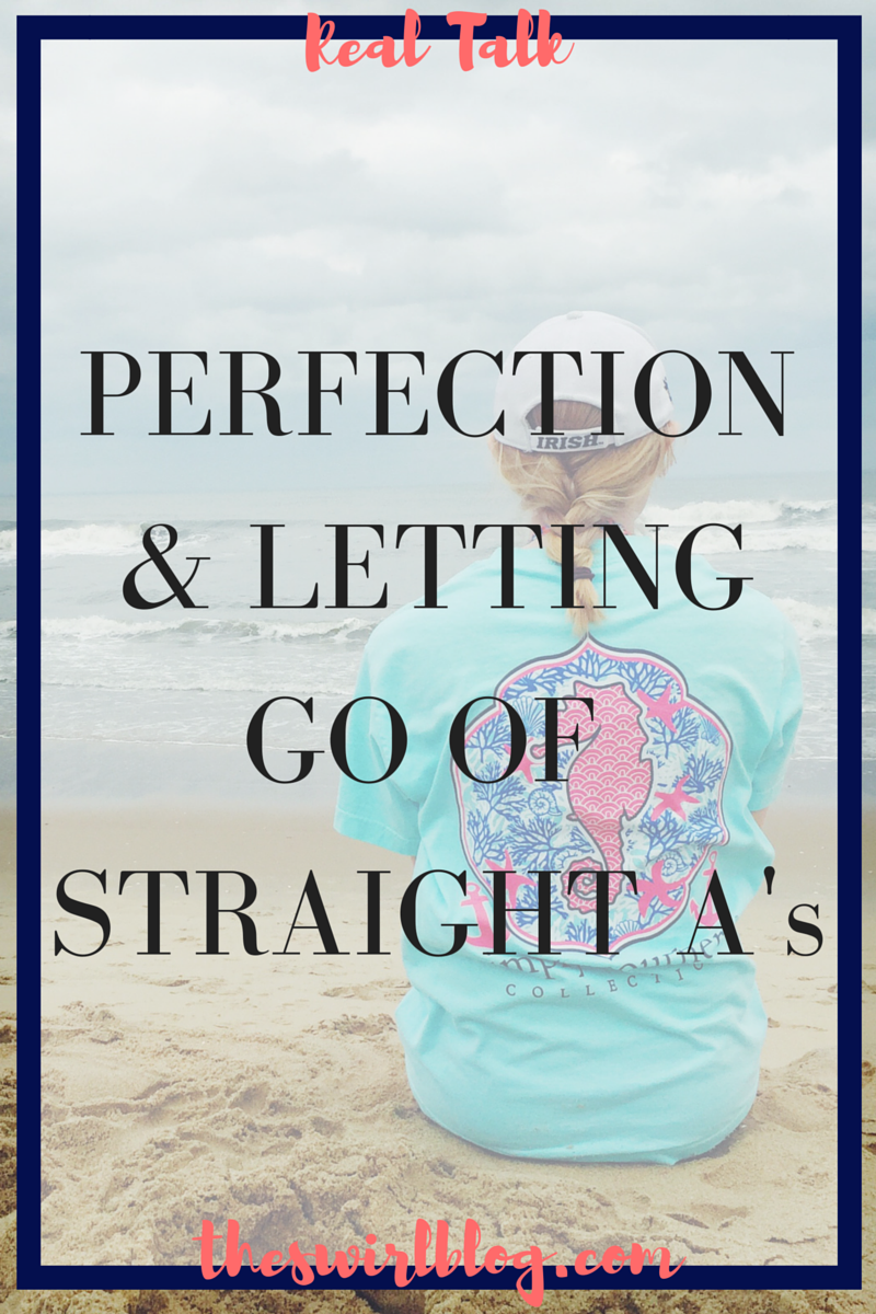 Real Talk: Perfection and Letting Go of Straight A’s