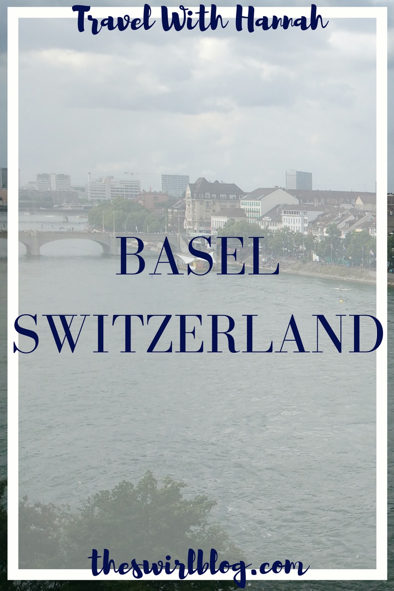 Travel With Hannah: A Weekend in Basel, Switzerland