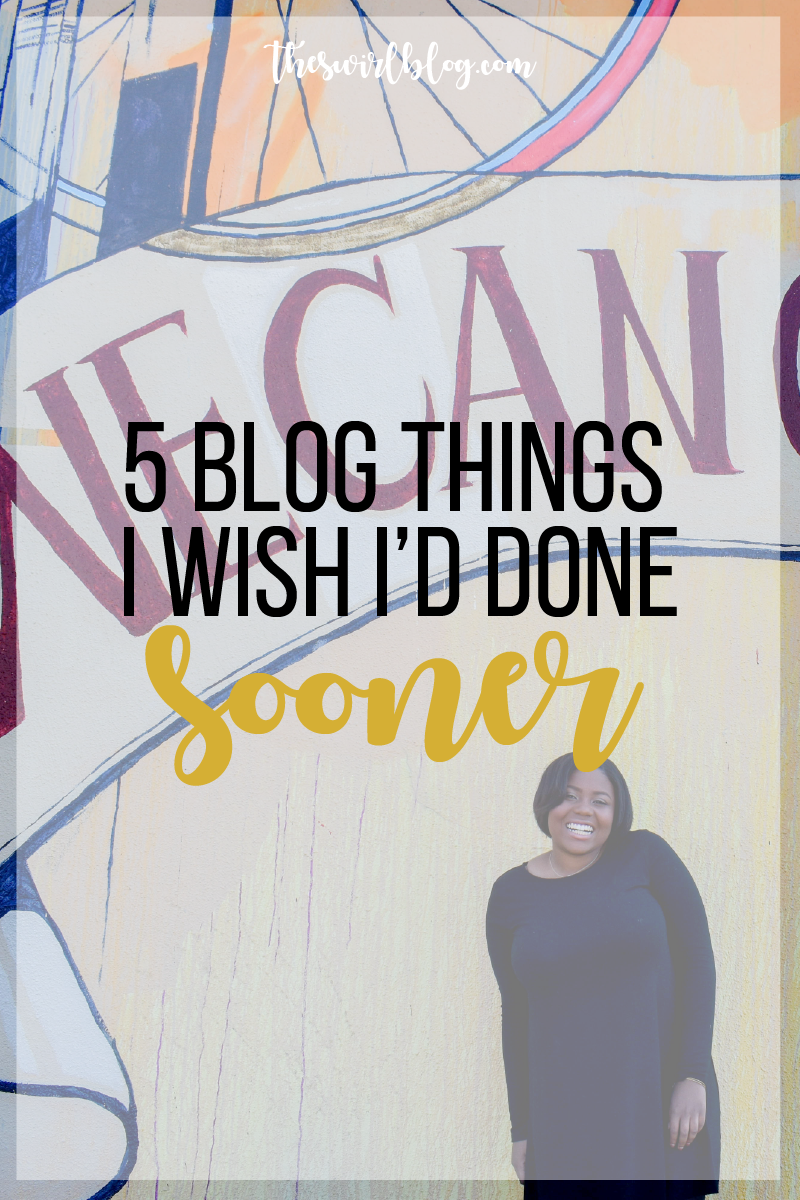 Blogger Basics: 5 Blog Things I Wish I’d Done Sooner