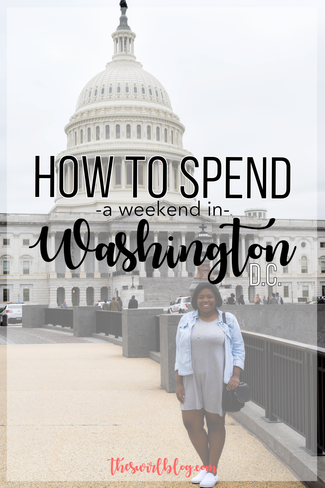 My Travel Diary: How To Spend a Weekend in D.C.
