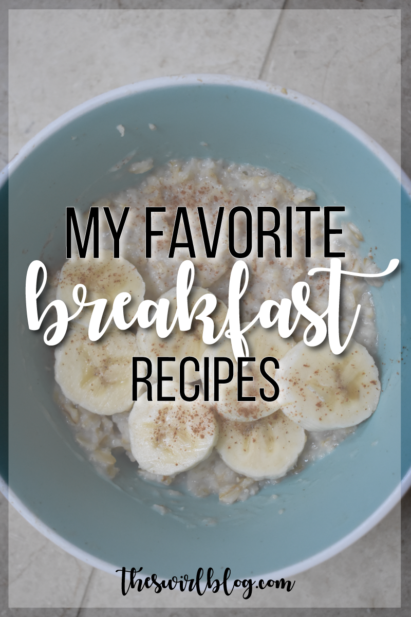 My Favorite Easy + Healthy Breakfast Recipes!