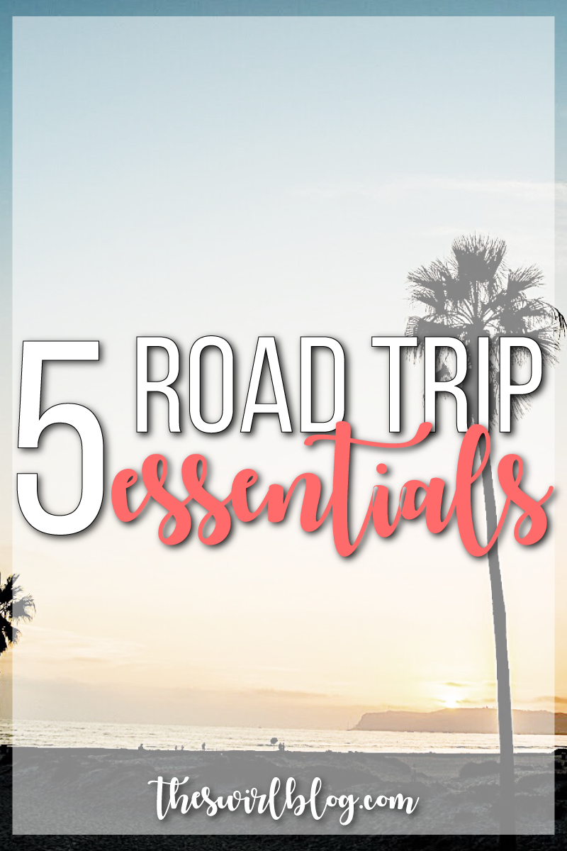 5 Must Have Essentials for Your Next Road Trip