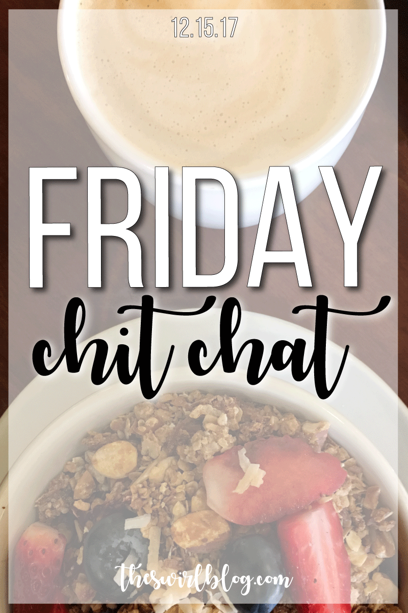 Friday Chit Chat: Life Update