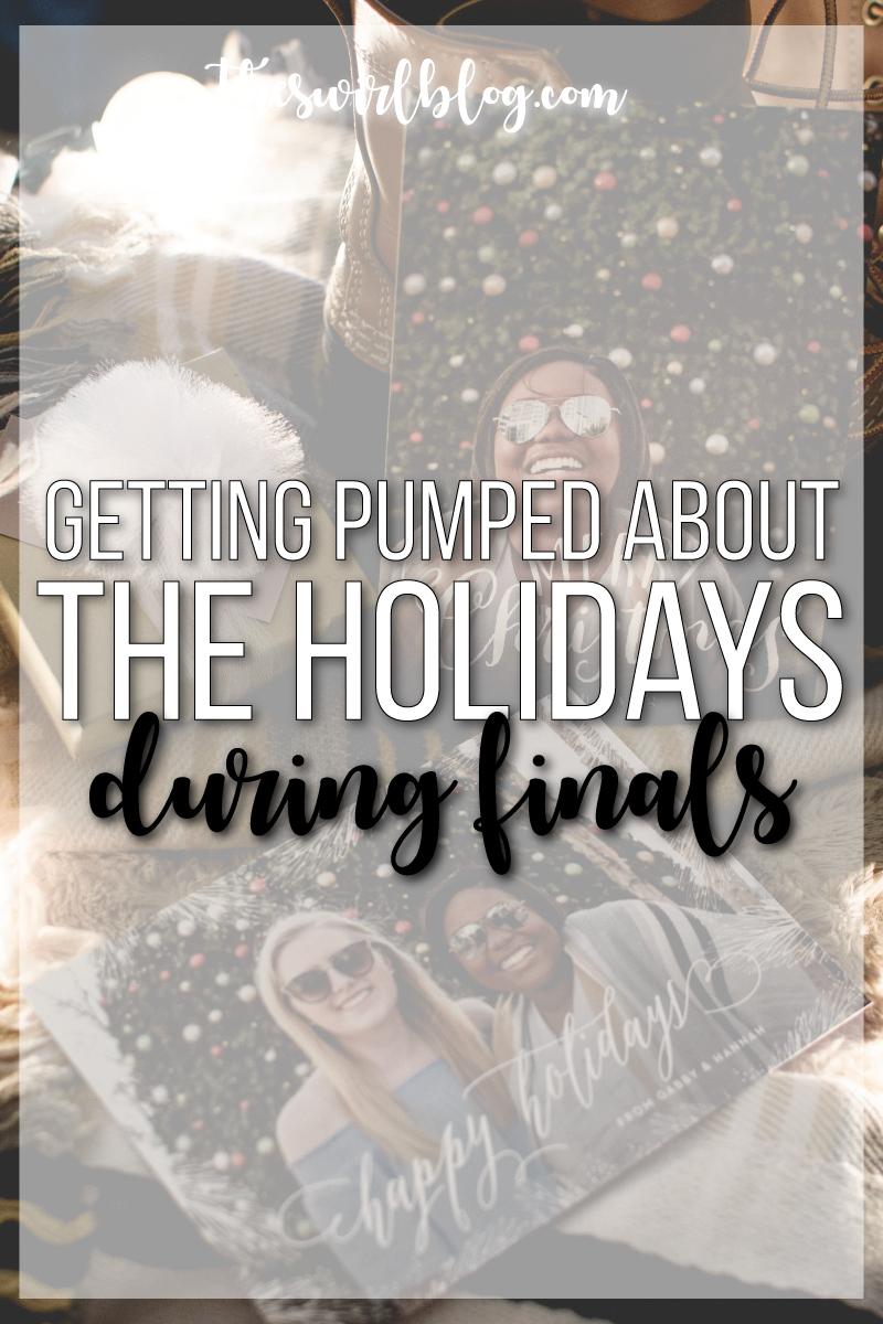 How To: Getting In the Holiday Spirit During Finals!