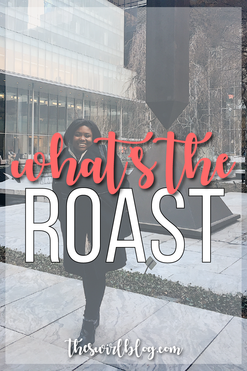 What’s the Roast | Vol III: It’s All Good From Here