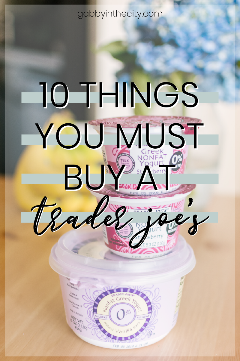 10 Things I Buy Every Time I Go To Trader Joe’s