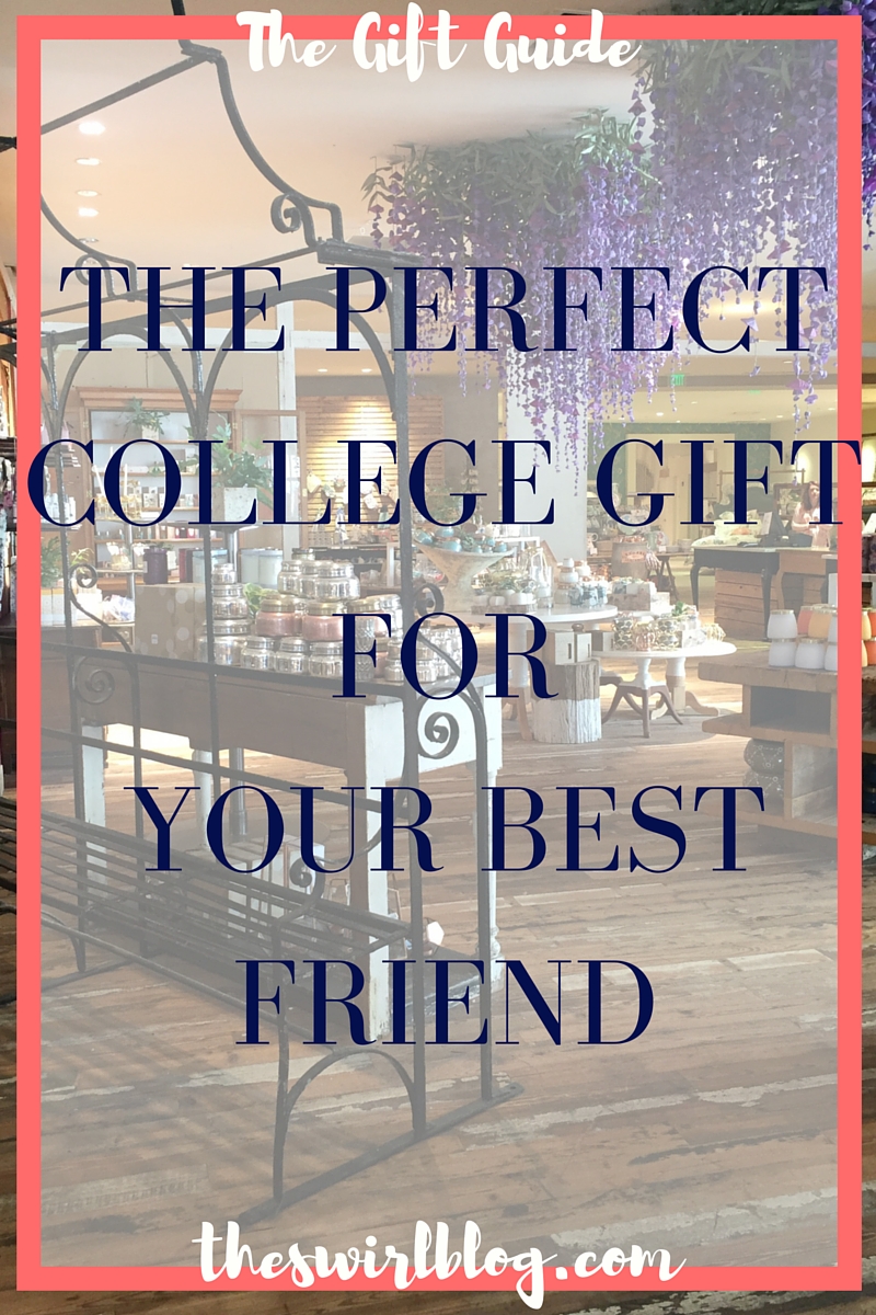 The Gift Guide: Finding the Perfect College Gift for Your Best Friend