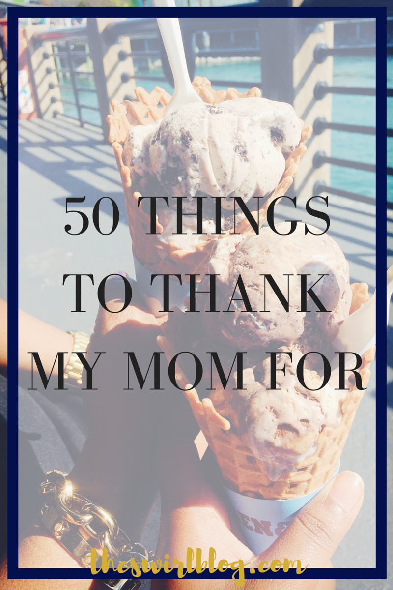 50 things to thank my mom for