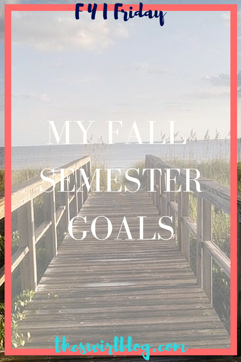 My Fall Semester Goals